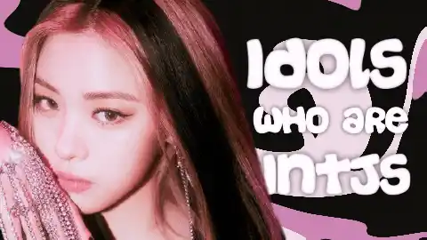 INTJ Olan Kpop İdolleri